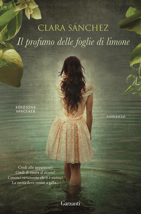 Il profumo delle foglie di limone - Clara Sánchez - Libro - Garzanti -  Super Elefanti bestseller | IBS