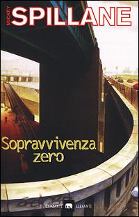 Sopravvivenza zero - Mickey Spillane - copertina