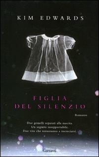 Figlia del silenzio - Kim Edwards - copertina