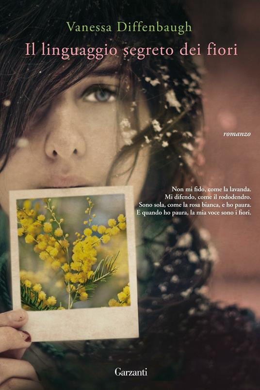 Il linguaggio segreto dei fiori - Vanessa Diffenbaugh - Libro - Garzanti -  Narratori moderni | IBS