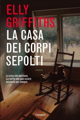 La casa dei corpi sepolti - Elly Griffiths - copertina