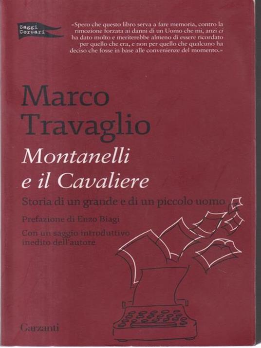 Montanelli e il Cavaliere. Storia di un grande e di un piccolo uomo - Marco Travaglio - copertina