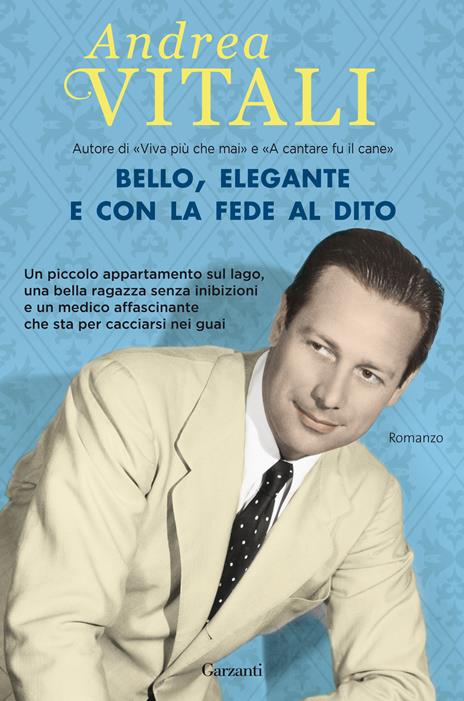 Bello, elegante e con la fede al dito - Andrea Vitali - copertina