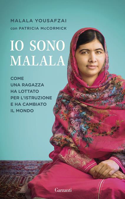 Io sono Malala. La mia battaglia per la libertà e l'istruzione delle donne