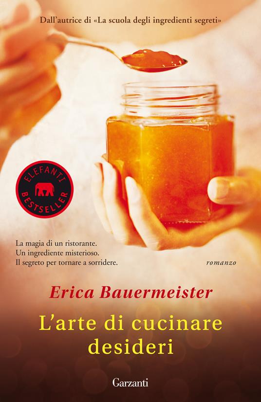 L'arte di cucinare desideri - Erica Bauermeister - copertina