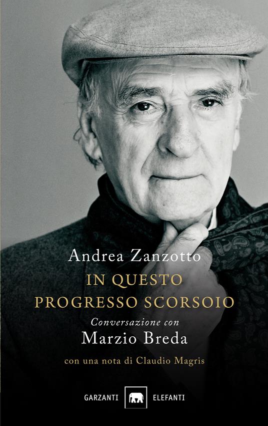 In questo progresso scorsoio. Conversazione con Marzio Breda - Andrea Zanzotto,Marzio Breda - copertina