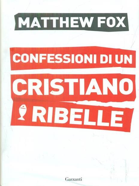 Confessioni di un cristiano ribelle - Matthew Fox - copertina