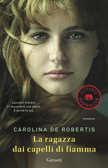 La ragazza dai capelli di fiamma - Carolina De Robertis - Libro - Garzanti  - Elefanti bestseller