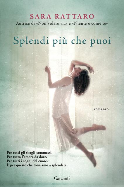 Splendi più che puoi - Sara Rattaro - copertina