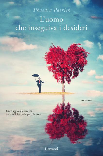 L'uomo che inseguiva i desideri - Phaedra Patrick - copertina