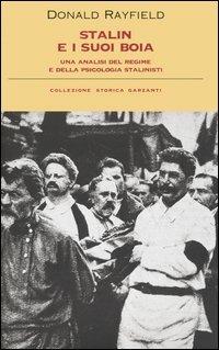 Stalin e i suoi boia. Un'analisi del regime e della psicologia stalinisti - Donald Rayfield - copertina