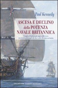 Ascesa e declino della potenza navale britannica - Paul Kennedy - copertina