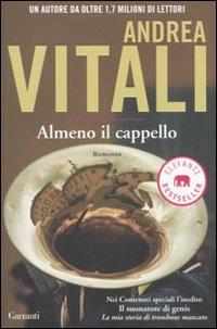 Almeno il cappello - Andrea Vitali - Libro - Garzanti - Elefanti bestseller  | IBS