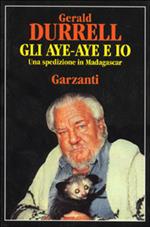 Gli Aye-Aye e io. Una spedizione in Madagascar