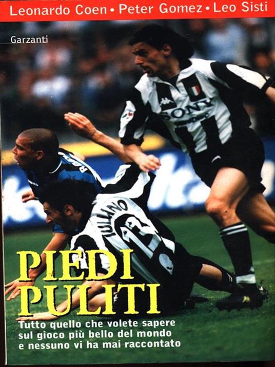 Piedi puliti - Leonardo Coen,Peter Gomez,Leo Sisti - 2