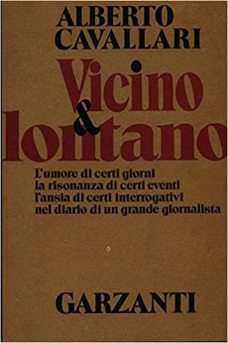 Vicino e lontano - Alberto Cavallari - copertina