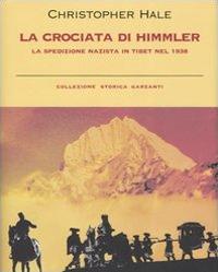 La crociata di Himmler. La spedizione nazista in Tibet nel 1938 - Christopher Hale - copertina