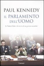 Il parlamento dell'uomo. Le Nazioni Unite e la ricerca di un governo mondiale