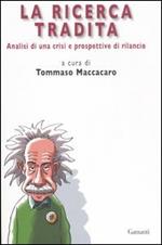 La ricerca tradita. Analisi di una crisi e prospettive di rilancio