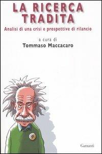 La ricerca tradita. Analisi di una crisi e prospettive di rilancio - copertina