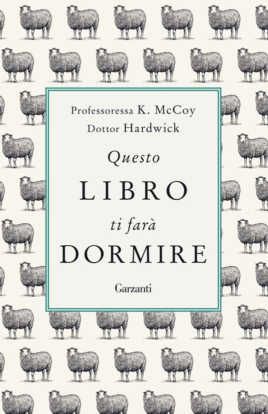 Questo libro ti farà dormire - Dottor Hardwick,Professoressa K. McCoy,Pericle Piola - ebook