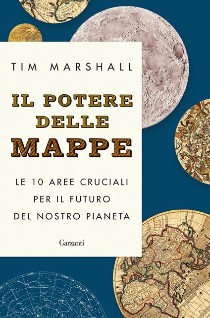 Il potere delle mappe. Le 10 aree cruciali per il futuro del nostro pianeta - Tim Marshall - copertina