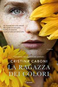 Libro La ragazza dei colori Cristina Caboni