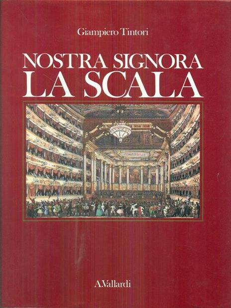 Nostra signora la Scala - Giampiero Tintori - 2