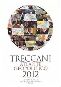 Treccani. Atlante geopolitico 2012 - copertina