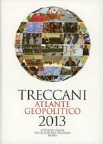 Treccani. Atlante geopolitico 2013