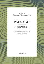 Paesaggi. Una storia contemporanea