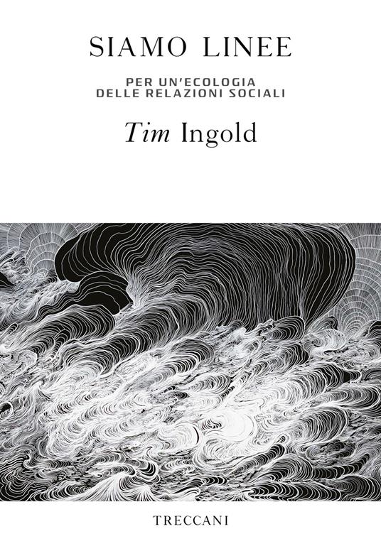 Siamo linee. Per un'ecologia delle relazioni sociali - Tim Ingold,Daria Cavallini - ebook