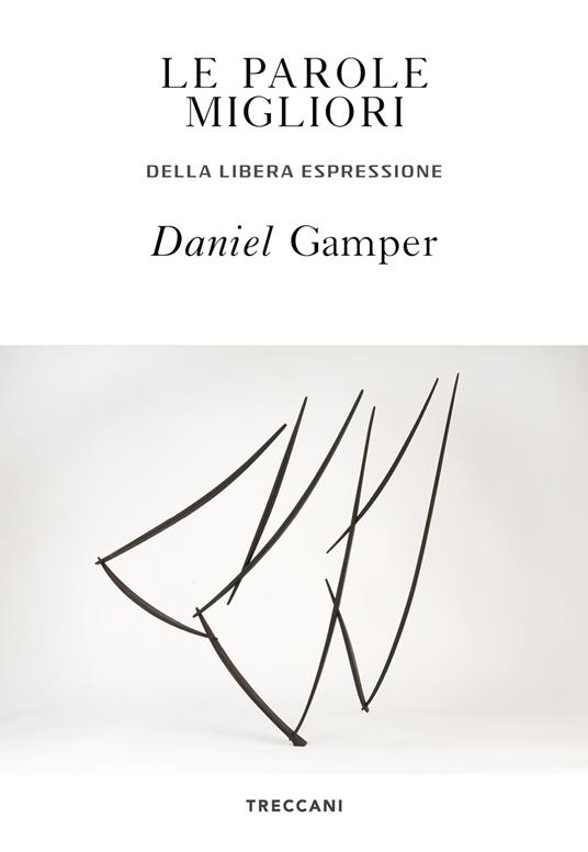 Le parole migliori. Della libera espressione - Daniel Gamper - copertina