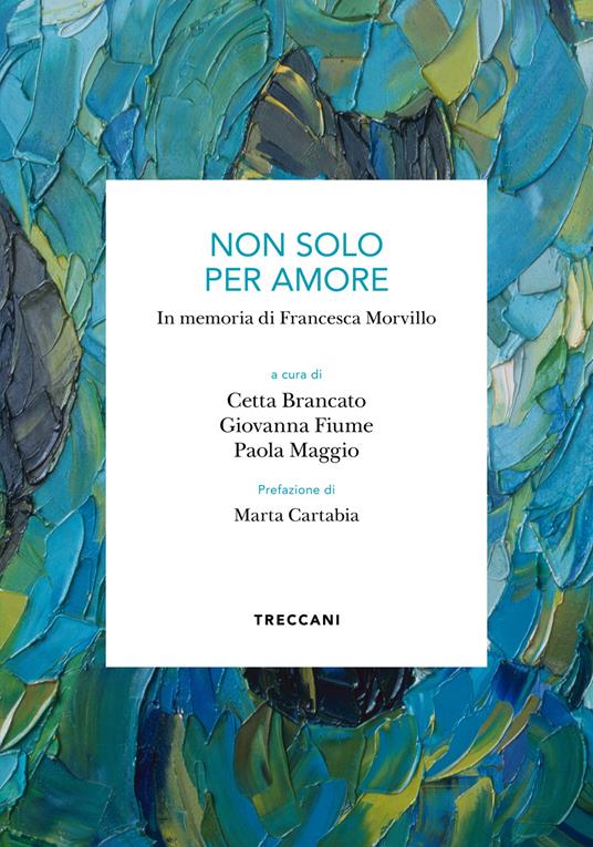 Non solo per amore. In memoria di Francesca Morvillo - copertina