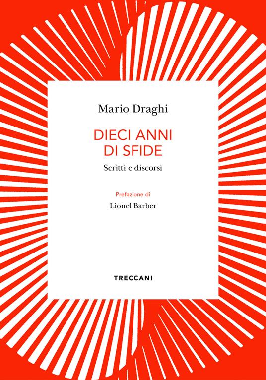 Dieci anni di sfide. Scritti e discorsi - Mario Draghi - ebook