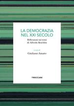 La democrazia del XXI secolo. Riflessioni sui temi di Alfredo Reichlin