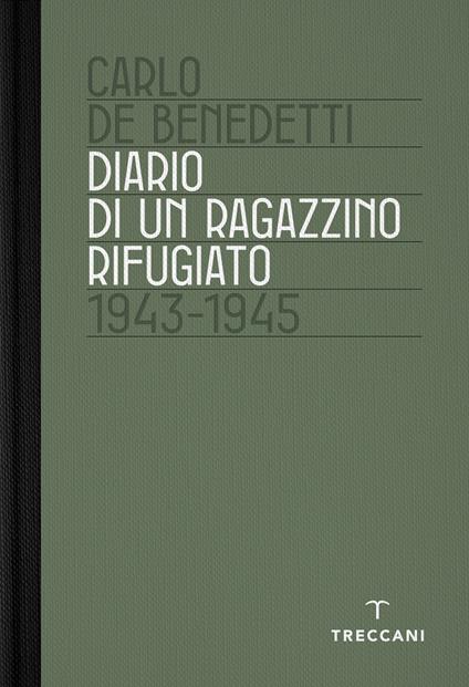 Diario di un ragazzino rifugiato. 1943-1945 - Carlo De Benedetti - copertina