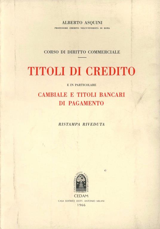 Corso di diritto commerciale. Titoli di credito - Alberto Asquini - copertina