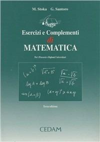 Esercizi e complementi di matematica per i percorsi universitari - Marius Stoka,Giulio Santoro - copertina