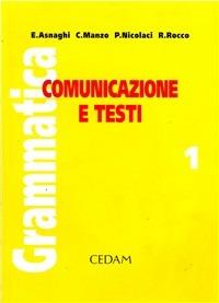  Grammatica. Ediz. modulare. Vol. 1: Comunicazione e testi