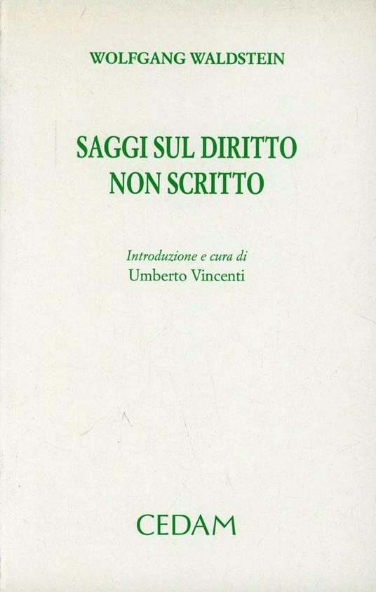 Saggi sul diritto non scritto - Wolfgang Waldstein - copertina