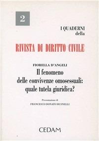 Il fenomeno delle convivenze omosessuali: quale tutela giuridica? - Fiorella D'Angeli - copertina