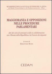 Maggioranza e opposizioni nelle procedure parlamentari. Atti del ciclo di seminari svolto in collaborazione con il Senato della Repubblica e la Camera dei deputati - copertina