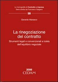 La rinegoziazione del contratto. Strumenti legali e convenzionali a tutela dell'equilibrio negoziale - Gherardo Marasco - copertina