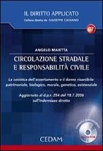 Circolazione stradale e responsabilità civile. Con CD-ROM