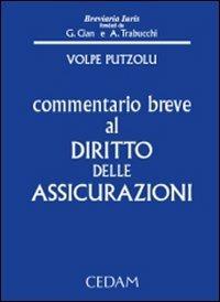 Commentario breve al diritto delle assicurazioni - Giovanna Volpe Putzolu - copertina