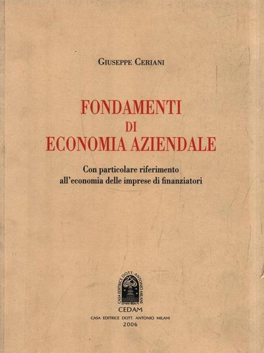 Fondamenti di economia aziendale. Con particolare riferimento all'economia delle imprese di finanziatori - Giuseppe Ceriani - 2