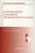 Licenziamenti e sanzioni nei rapporti di lavoro. Con CD-ROM