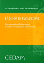 La moda in evoluzione. Una panoramica sulle innovazioni, il mercato e le strategie del fashion system