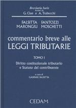 Commentario breve alle leggi tributarie. Vol. 1: Diritto costituzionale tributario e statuto del contribuente